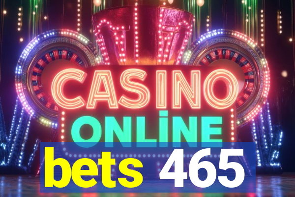 bets 465